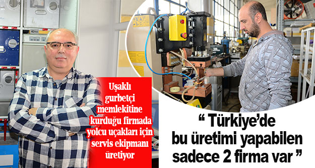 Türkiye'de bu üretimi yapabilen sadece 2 firma var