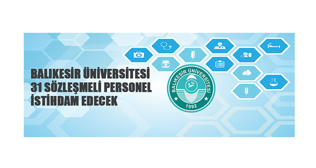 Balıkesir Üniversitesi 31 Sözleşmeli Personel Alacak