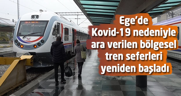 Ege'de Kovid-19 nedeniyle ara verilen bölgesel tren seferleri yeniden başladı