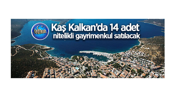 Kaş Milli Emlak Şefliği Kalkan'da 14 adet arsa nitelikli gayrimenkulü satışa sunuyor
