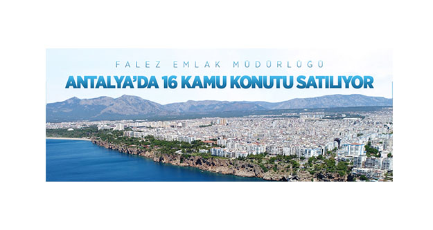 Falez Emlak Müdürlüğü Antalya'da 16 adet muhtelif gayrimenkulleri satışa sunuyor
