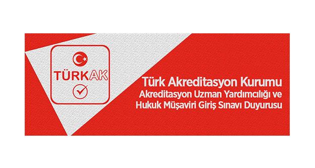 Türk Akreditasyon Kurumu Akreditasyon Uzman Yardımcılığı ve Hukuk Müşaviri Giriş Sınavı Duyurusu