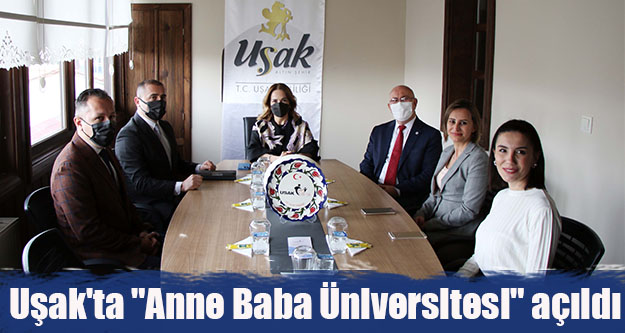 Uşak'ta 'Anne Baba Üniversitesi' açıldı