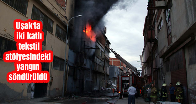 Uşak#039;ta iki katlı tekstil atölyesindeki yangın söndürüldü